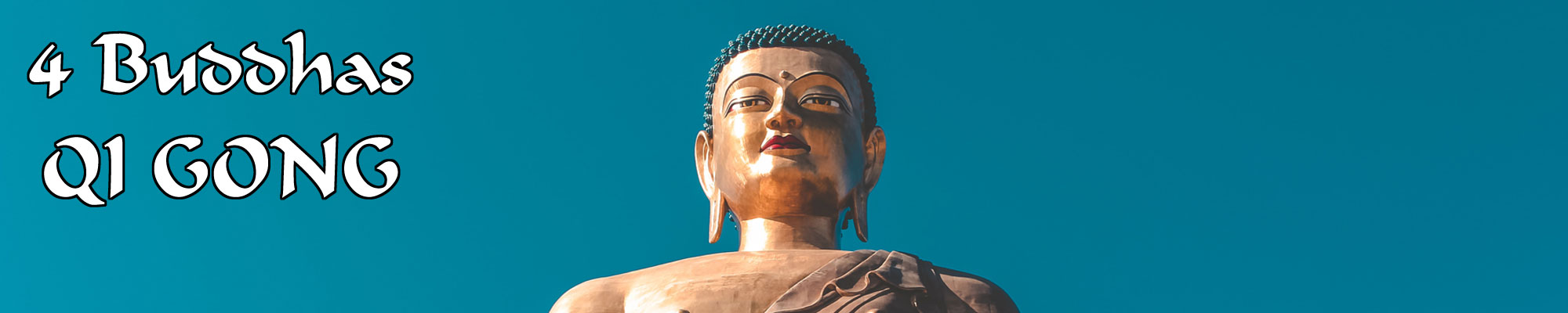 4 Buddhas QiGong - QI GONG meditation series - Tranquil Retreats