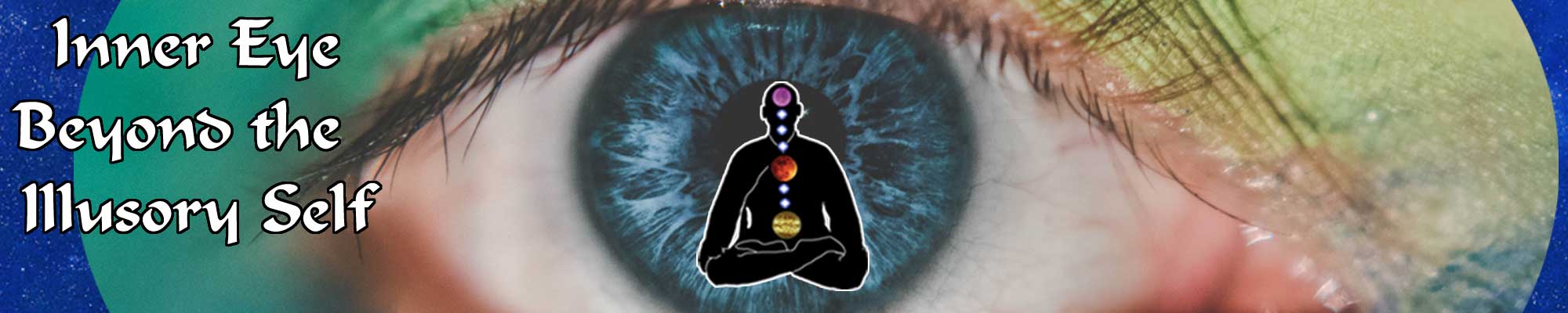 Inner Eye - Beyond the Illusory Self - Online LIVE Workshop