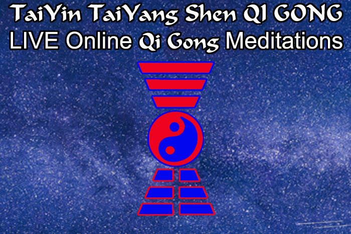 TaiYin TaiYang Shen QI GONG ONLINE LIVE Meditations
