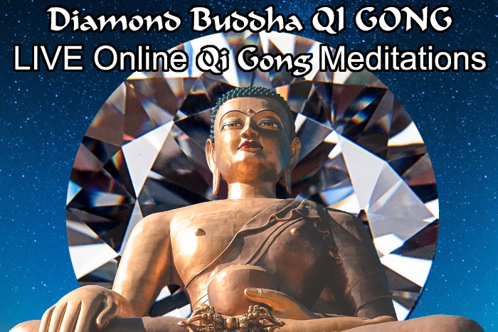 Diamond Buddha QI GONG 2- Online LIVE QiGong Energy Meditations for Health Wellness Consciousness Expansion